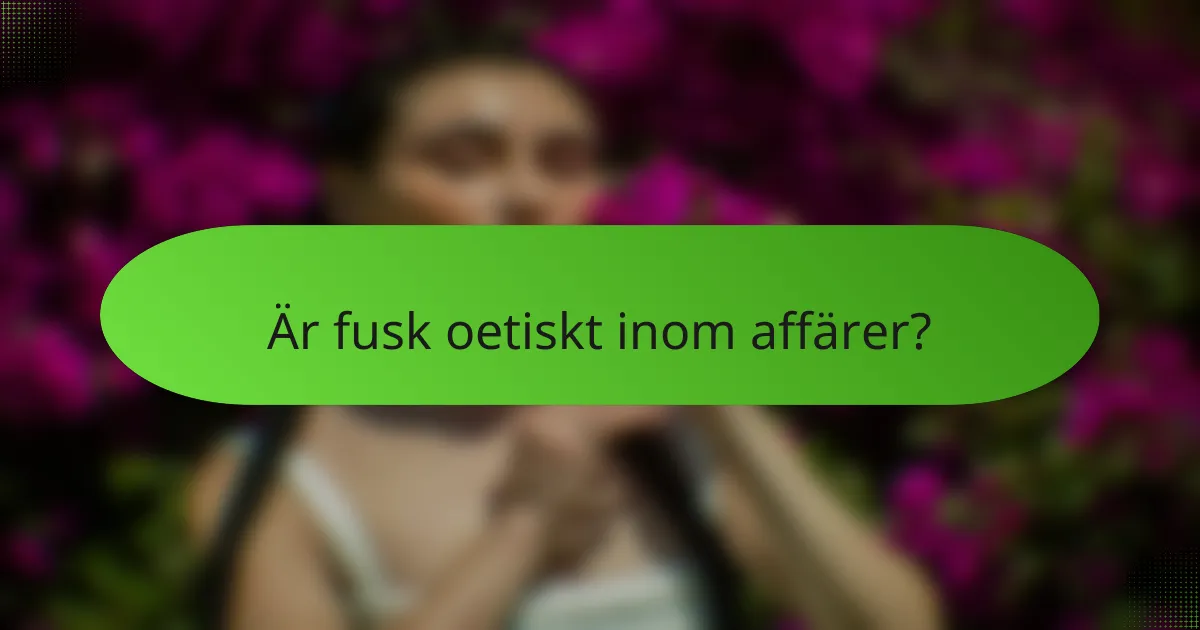Är fusk oetiskt inom affärer?